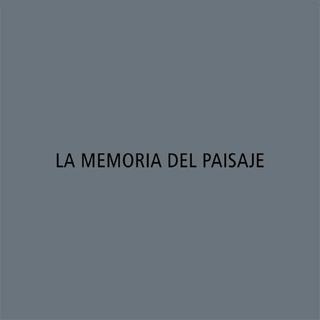 LA MEMORIA DEL PAISAJE