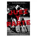 JUEZ Y PARTE. HISTORIAS DE ARBITROS