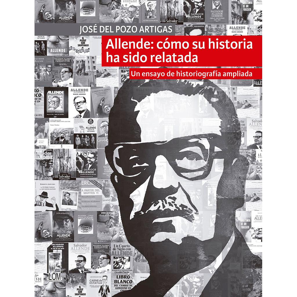 ALLENDE: COMO SU HISTORIA HA SIDO RELATADA