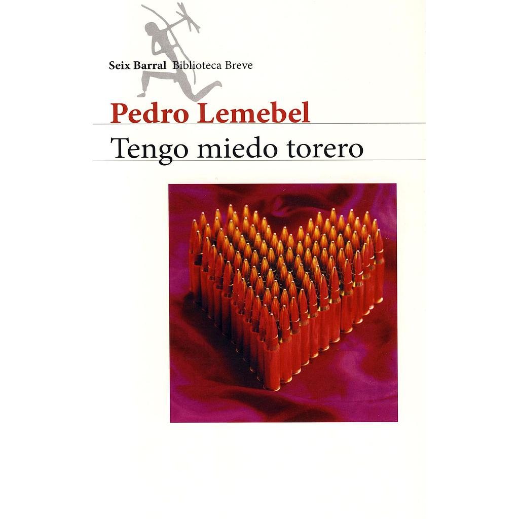 TENGO MIEDO TORERO (SEIX BARRAL)