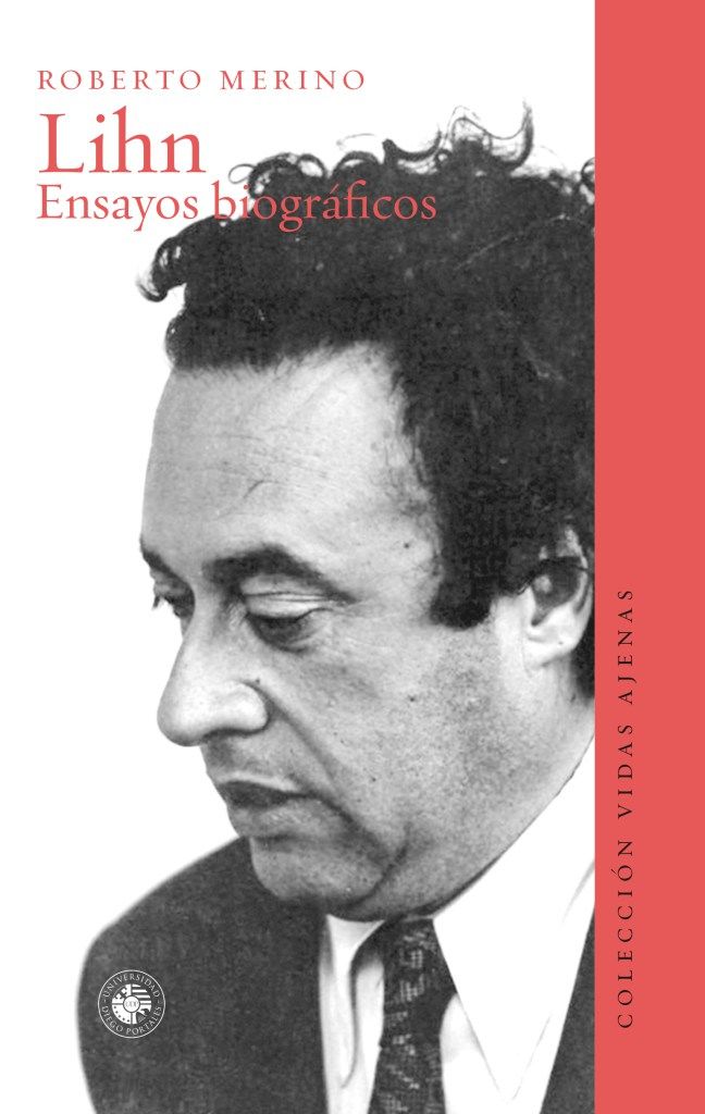 LIHN. ENSAYOS BIOGRAFICOS (COLECCION VIDAS AJENAS)