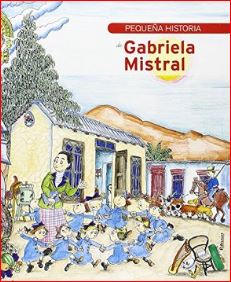 PEQUEÑA HISTORIA DE GABRIELA MISTRAL
