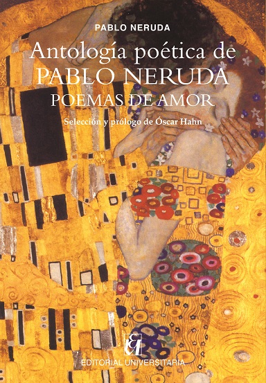 ANTOLOGIA POETICA DE PABLO NERUDA, POEMAS DE AMOR