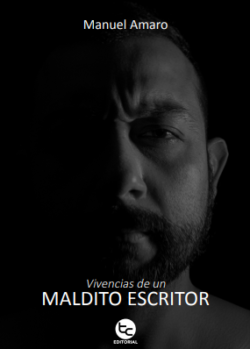 VIVENCIAS DE UN MALDITO ESCRITOR