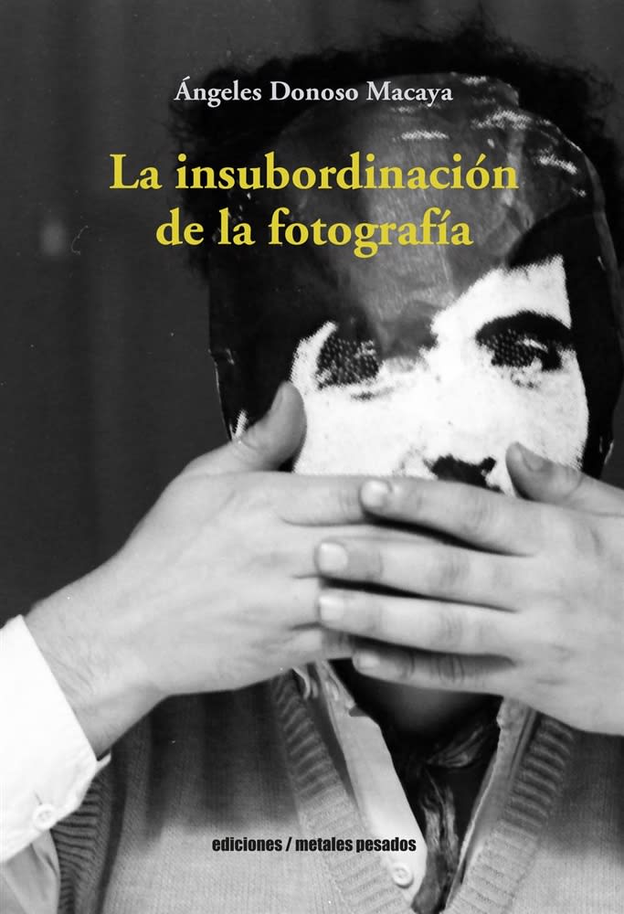 LA INSUBORDINACIÓN DE LA FOTOGRAFÍA
