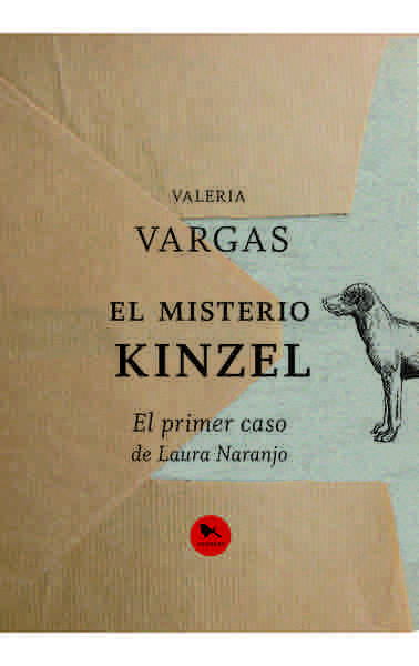 EL MISTERIO DE KINZEL EL PRIMER CASO DE LAURA NARANJO