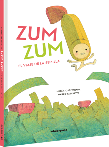 ZUM ZUM EL VIAJE DE LA SEMILLA