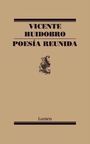 VICENTE HUIDOBRO POESIA REUNIDA
