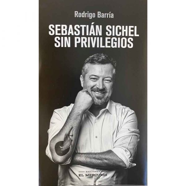 SEBASTIAN SICHEL. SIN PRIVILEGIOS