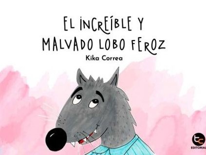EL INCREIBLE Y MALVADO LOBO FEROZ