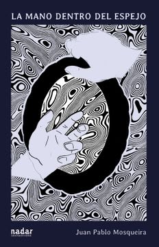 LA MANO DENTRO DEL ESPEJO