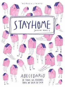 STAY HOME: ABECEDARIO DE TODAS LAS RAZONES PARA NO SALIR DE CASA