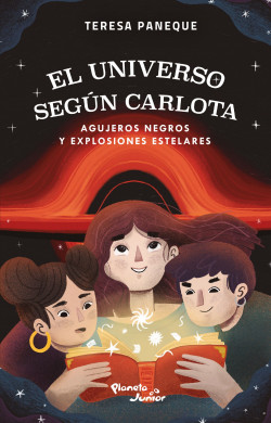 EL UNIVERSO SEGUN CARLOTA. AGUJEROS NEGROS Y EXPLOSIONES ESTELARES
