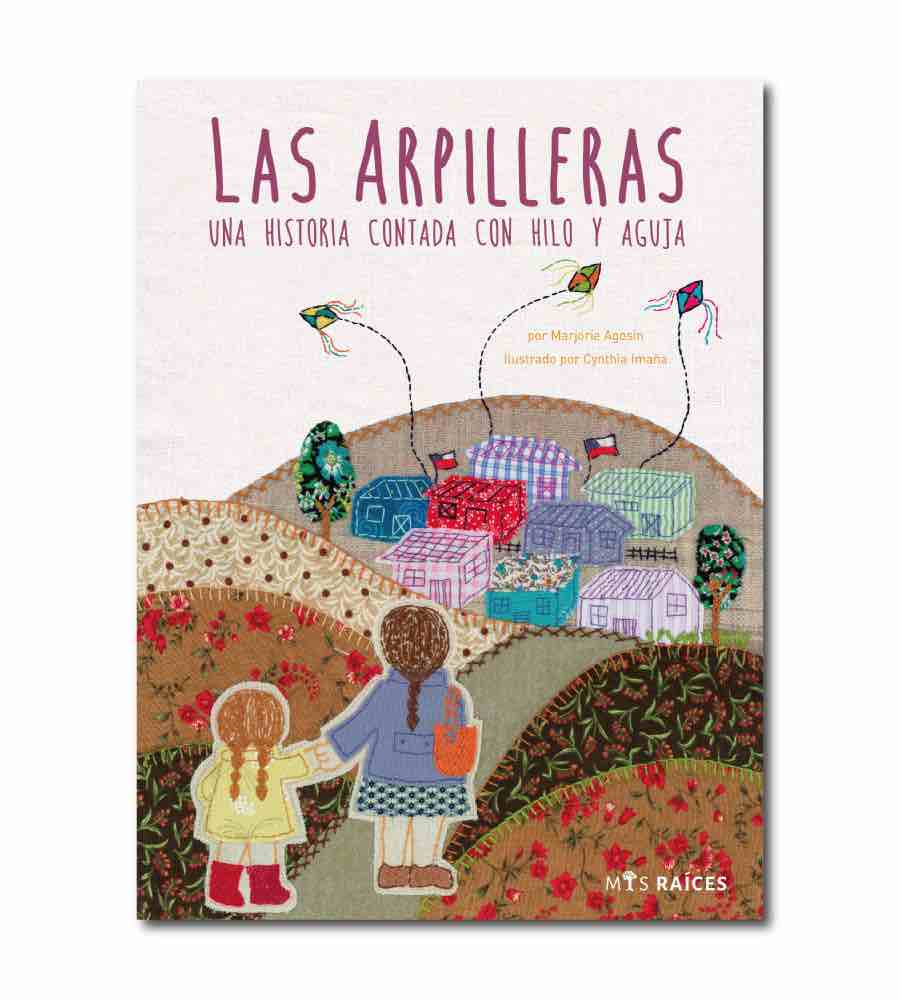 LAS ARPILLERAS. UNA HISTORIA CONTADA CON HILO Y AGUJA