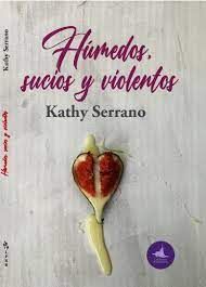 HUMEDOS, SUCIOS Y VIOLENTOS