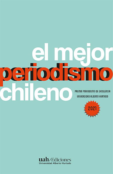 EL MEJOR PERIODISMO CHILENO - 2021