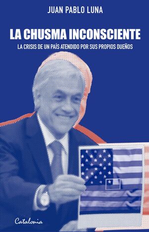 LA CHUSMA INCONSCIENTE