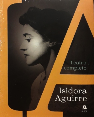 TEATRO COMPLETO ISIDORA AGUIRRE