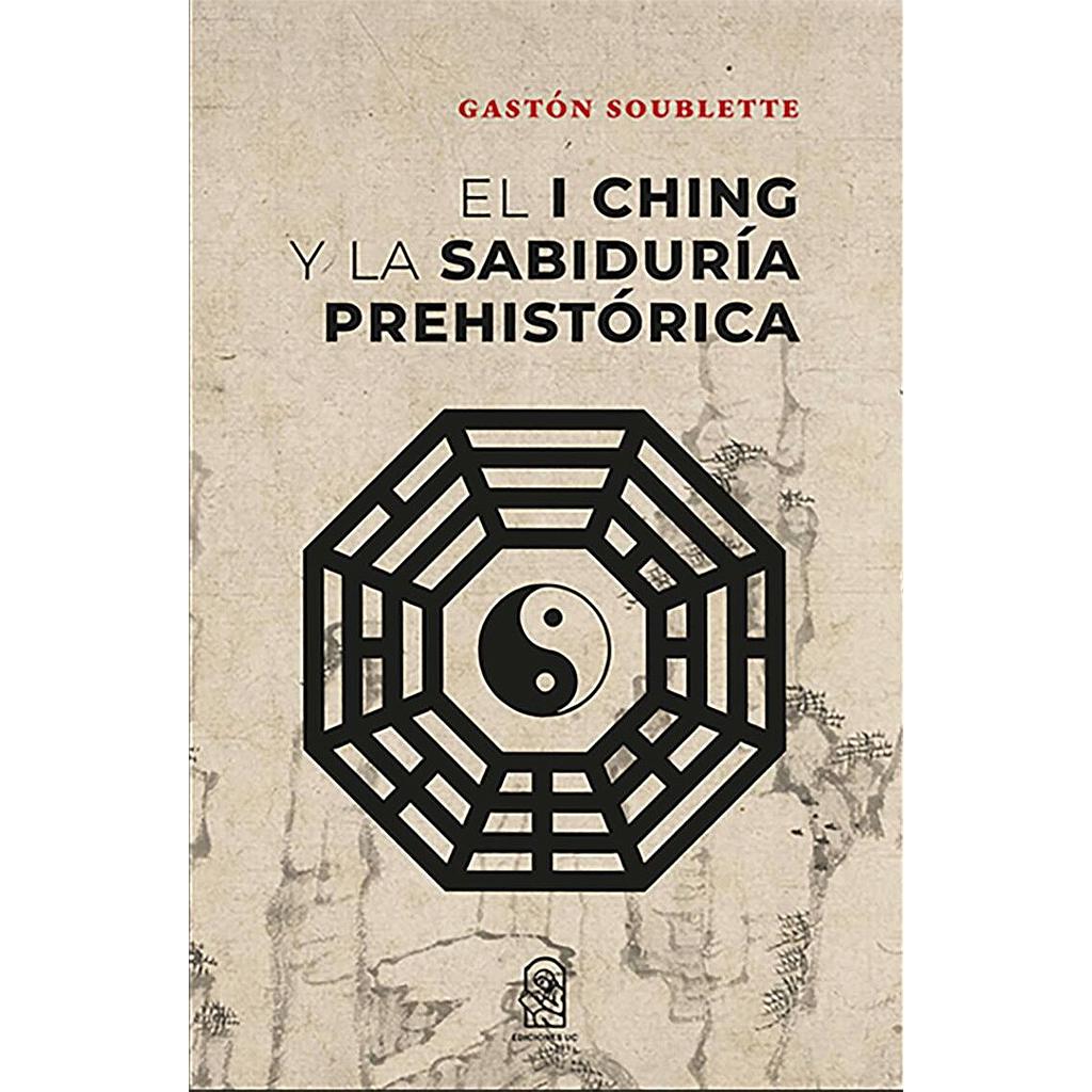EL I CHING Y LA SABIDURIA PREHISTORICA