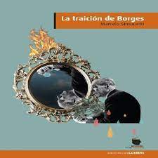 LA TRAICIÓN DE BORGES