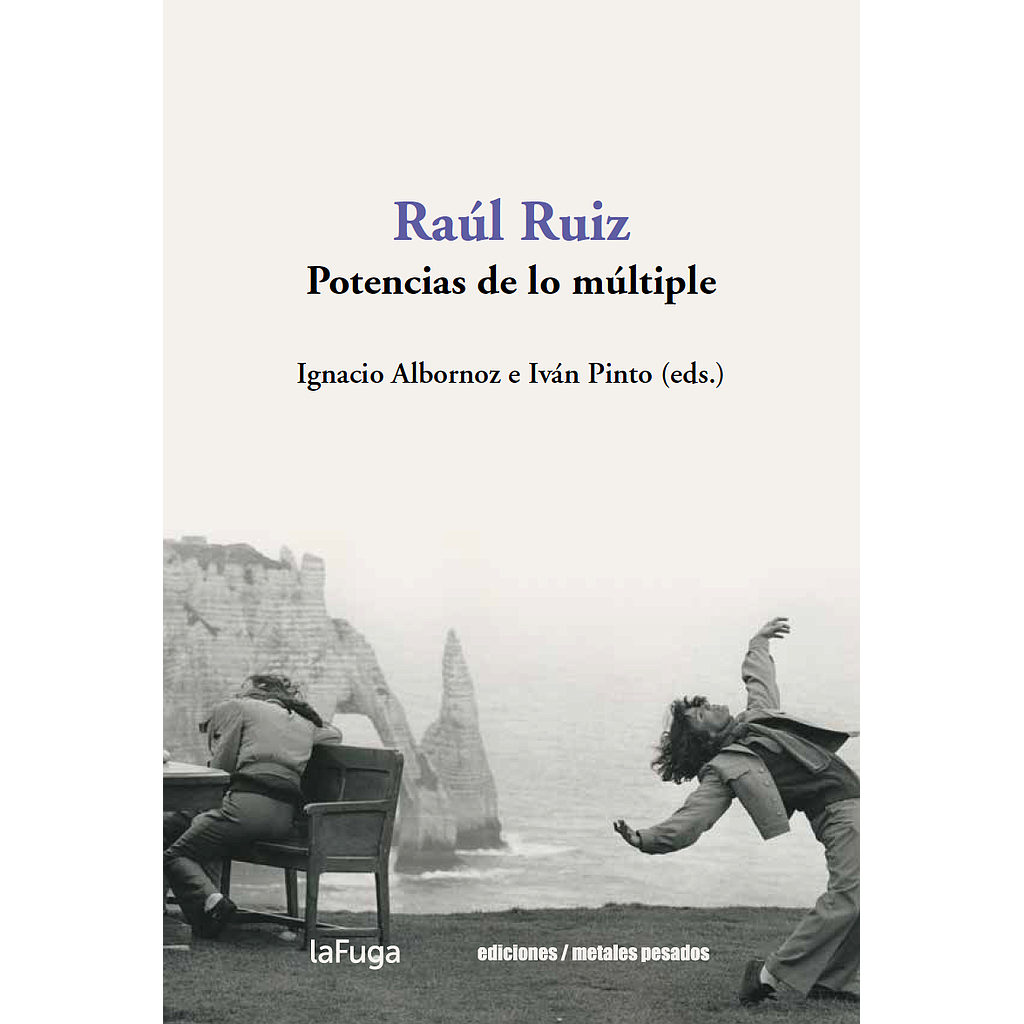 RAUL RUIZ POTENCIAS DE LO MULTIPLE