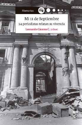MI 11 DE SEPTIEMBRE. 24 PERIODISTAS RELATAN SU VIVENCIA