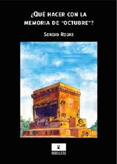 ¿QUE HACER CON LA MEMORIA DE OCTUBRE?