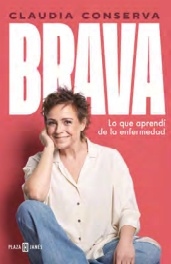 BRAVA. LO QUE APRENDI DE LA ENFERMEDAD