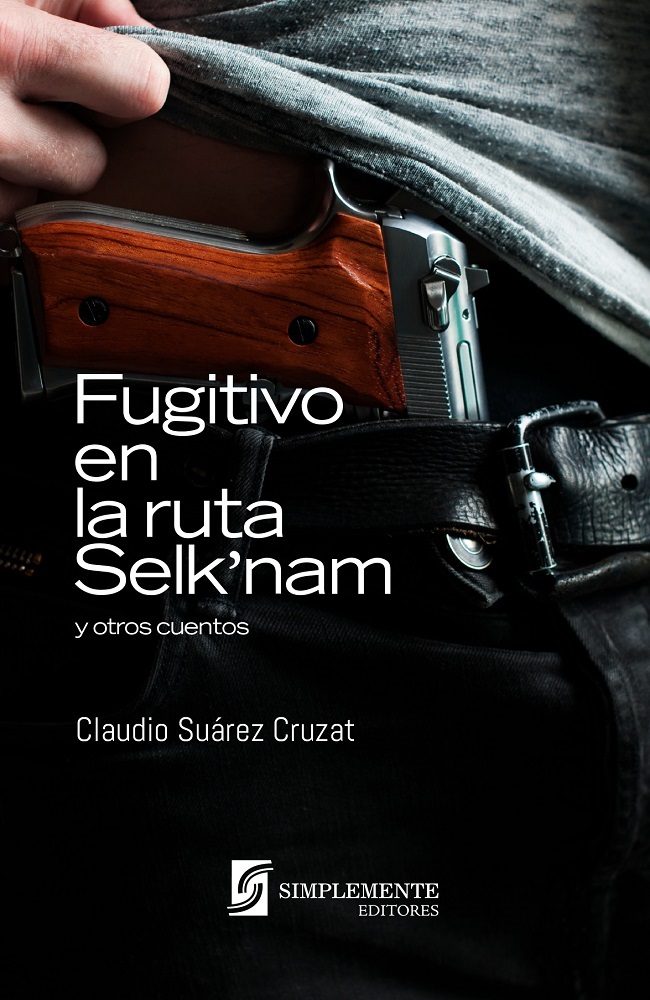 FUGITIVO EN LA RUTA SELK`NAM Y OTROS CUENTOS