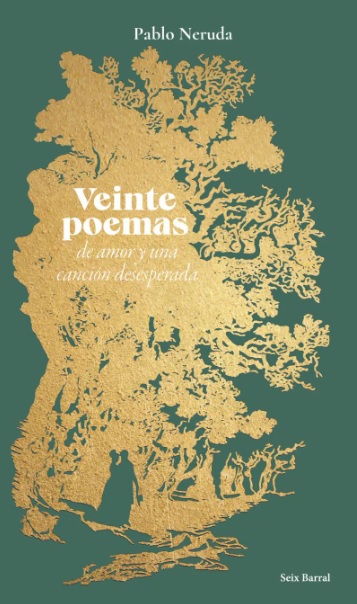 VEINTE POEMAS DE AMOR Y UNA CANCION DESESPERADA (ED. 100 AÑOS)