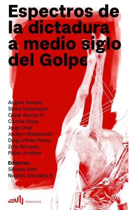 ESPECTROS DE LA DICTADURA A MEDIO SIGLO DEL GOLPE