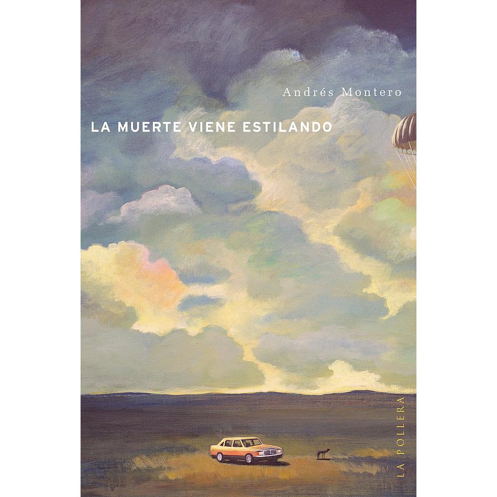LA MUERTE VIENE ESTILANDO (5ª EDICION)