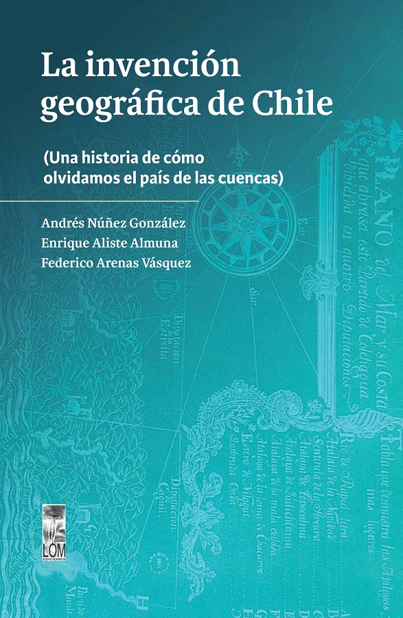 LA INVENCION GEOGRAFICA DE CHILE