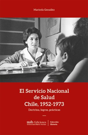 EL SERVICIO NACIONAL DE SALUD CHILE 1952-1973