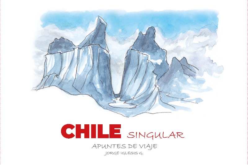 CHILE SINGULAR. APUNTES DE VIAJE
