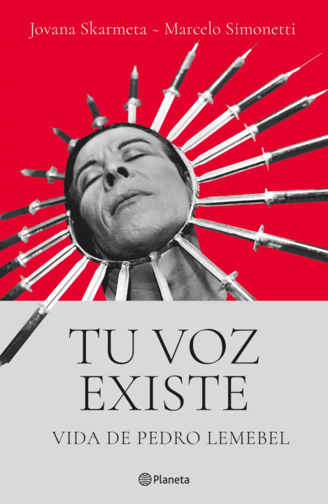 TU VOZ EXISTE. VIDA DE PEDRO LEMEBEL