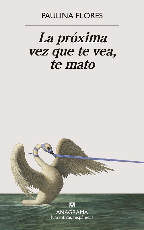 LA PROXIMA VEZ QUE TE VEA, TE MATO