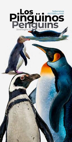 LOS PINGUINOS SOBERANOS DEL HIELO Y MAR