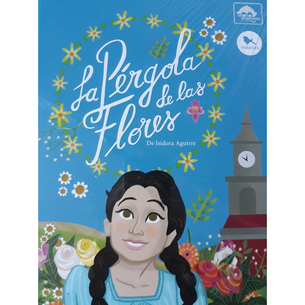 LA PERGOLA DE LAS FLORES (HUEDERS)
