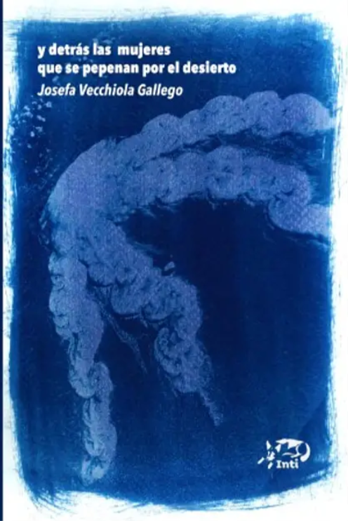 Y DETRAS LAS MUJERES QUE SE PEPENAN POR EL DESIERTO