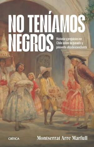 NO TENIAMOS NEGROS