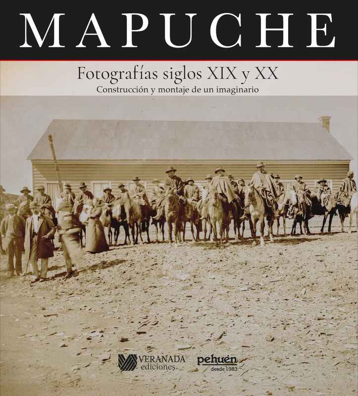 MAPUCHE. FOTOGRAFIAS SIGLOS XIX Y XX
