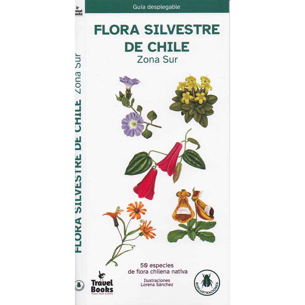 FLORA SILVESTRE DE CHILE ZONA SUR (DESPLEGABLE)