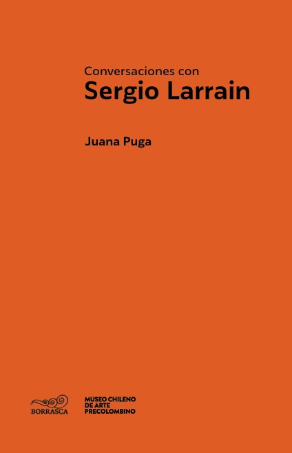 CONVERSACIONES CON SERGIO LARRAIN