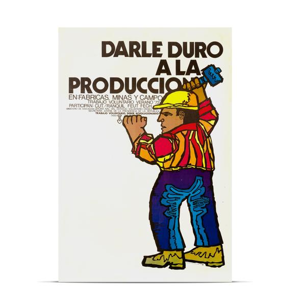 POSTAL DARLE DURO A LA PRODUCCION