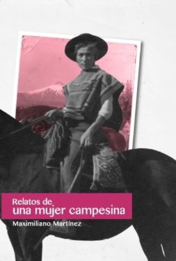RELATOS DE UNA MUJER CAMPESINA: PUCON, 1934-1980