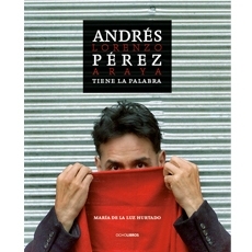 ANDRES PEREZ TIENE LA PALABRA
