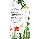 FLORA SILVESTRE DE CHILE ZONA CENTRAL