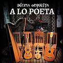 DECIMA ORQUESTA A LO POETA
