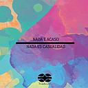 NADA E ACASO, NADA ES CASUALIDAD